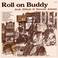 Roll On Buddy (Vinyl) Mp3