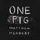 One Pig Mp3