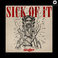 Sick Of It (CDS) Mp3