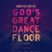 God's Great Dance Floor: Step 01 Mp3