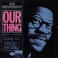Our Thing (Vinyl) Mp3
