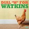 Dial 'W' For Watkins Mp3