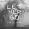 Let Her Go (Feat. Jon D) (CDS) Mp3