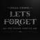 Let's Forget All The Things That We Say (EP) Mp3