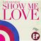 Show Me Love (CDS) Mp3
