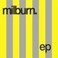 Milburn (EP) Mp3