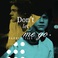 Don't Let Me Go (CDS) Mp3