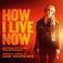 How I Live Now (Motion Picture Soundtrack) Mp3