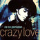 Crazy Love (MCD) Mp3