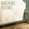 Machine Rooms (With Sanja Harris) Mp3