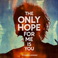 The Only Hope For Me Is You (EP) Mp3