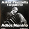 Adios Nonino (Vinyl) Mp3