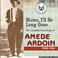 Mama, I'll Be Long Gone: The Complete Recordings Of Amede Ardoin 1929-1934 CD1 Mp3