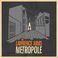 Metropole (Deluxe Edition) Mp3