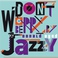 Don't Worry Be Jazzy By Donald Byrd Mp3