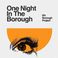 One Night In The Borough Mp3