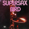 SuperSax Plays Bird Mp3