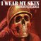 I Wear My Skin (EP) Mp3