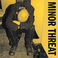 Minor Threat (Vinyl) Mp3