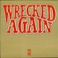 Wrecked Again (Remastered 2004) Mp3