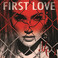 First Love (CDS) Mp3