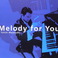 Melody For You Mp3