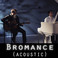 Bromance (Acoustic) (CDS) Mp3