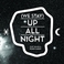 We Stay Up All Night (CDS) Mp3