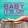 Baby, Its Ok (CDS) Mp3