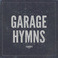 Garage Hymns Mp3
