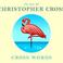 Cross Words: The Best Of Christopher Cross CD1 Mp3