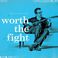 Worth The Fight Mp3