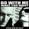 Do With Me What You Want (With En Esch) CD1 Mp3