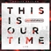 This Is Our Time (Live) (Deluxe Edition) Mp3