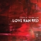 Love Ran Red (Deluxe Edition) Mp3