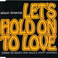 Let's Hold On To Love (CDS) Mp3