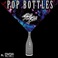 Pop Bottles (CDS) Mp3