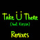 Take Ü There (Feat. Kiesza) (Remixes) Mp3