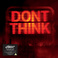 Don't Think Mp3