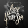 Love Your Sin (EP) Mp3