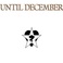Until December (Vinyl) Mp3