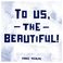 To Us, the Beautiful! Mp3