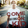 Come On Kid Mp3