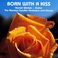 Born With A Kiss (With Norman Candler) Mp3