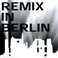 Remix In Berlin (EP) Mp3