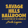 Savage Hills Ballroom Mp3