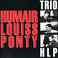 Humair - Louiss - Ponty (With Eddy Louiss & Jean-Luc Ponty) (Vinyl) CD1 Mp3
