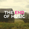 The End* Of Music Mp3