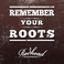 Remember Your Roots Mp3