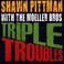 Triple Troubles (With The Moeller Bros) Mp3